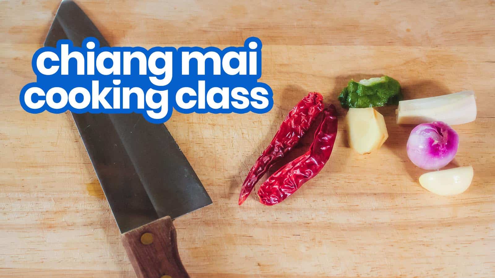 泰国农场烹饪学校:清迈的辣味课程