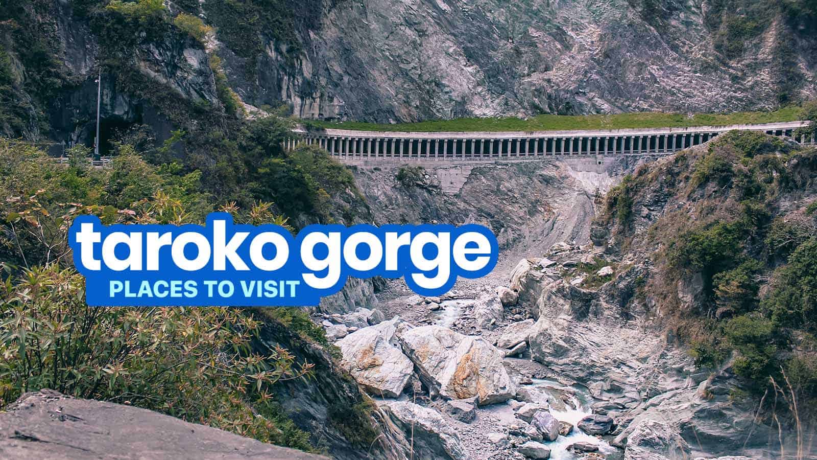 台湾Taroko Gorge：8个风景秀丽的游客景点