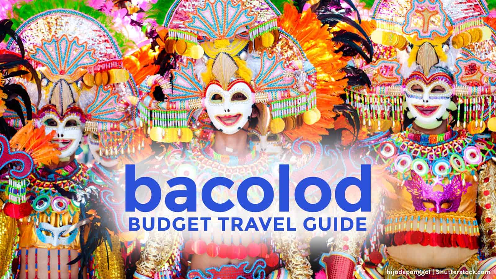 BACOLOD ON A BUDGET:旅游指南和行程